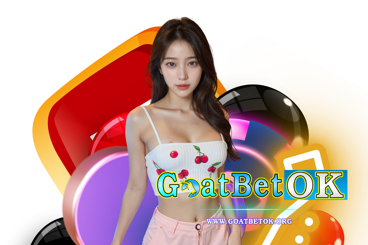 goatbetok สล็อต